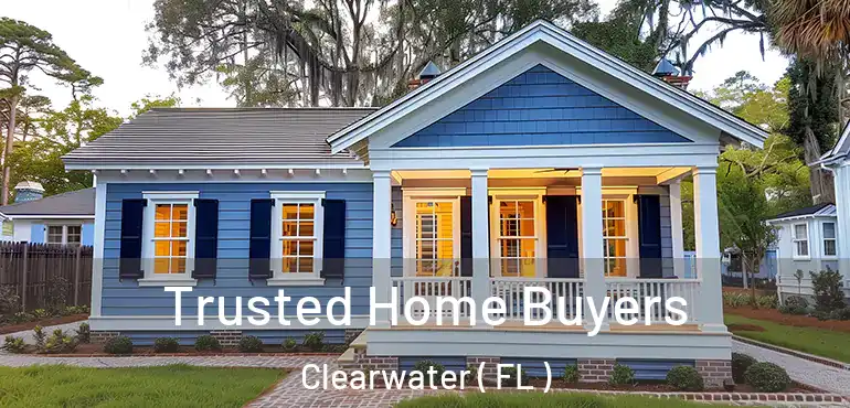  Trusted Home Buyers Clearwater ( FL )
