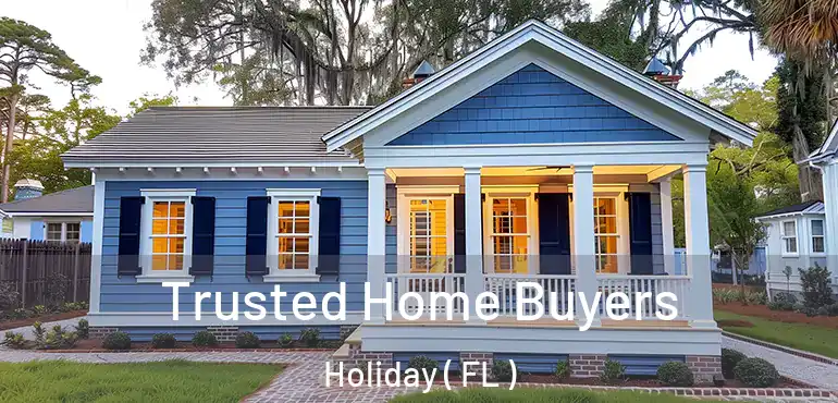  Trusted Home Buyers Holiday ( FL )