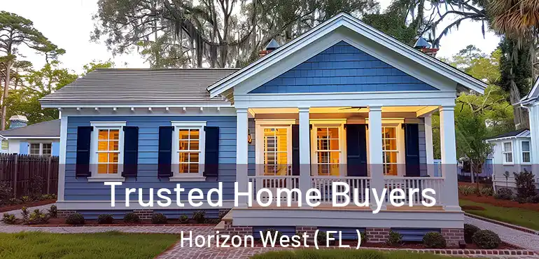  Trusted Home Buyers Horizon West ( FL )
