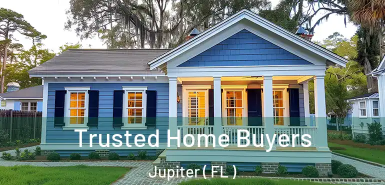  Trusted Home Buyers Jupiter ( FL )