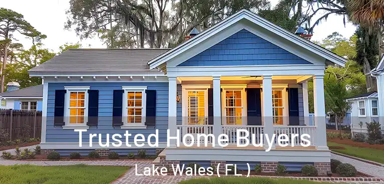  Trusted Home Buyers Lake Wales ( FL )