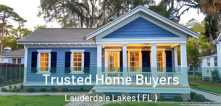  Trusted Home Buyers Lauderdale Lakes ( FL )