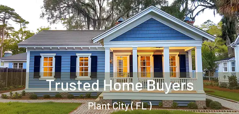  Trusted Home Buyers Plant City ( FL )