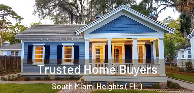  Trusted Home Buyers South Miami Heights ( FL )