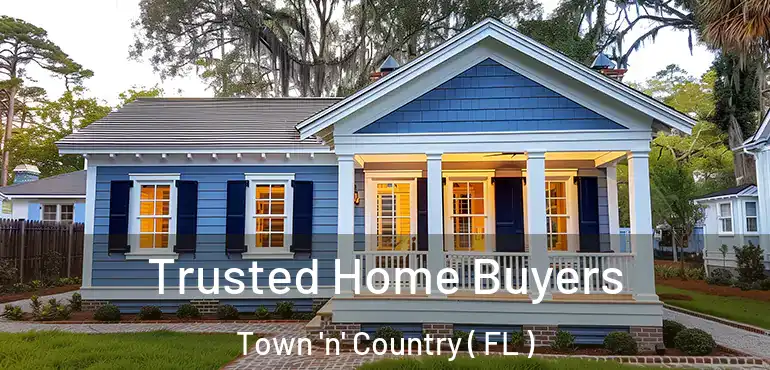 Trusted Home Buyers Town 'n' Country ( FL )