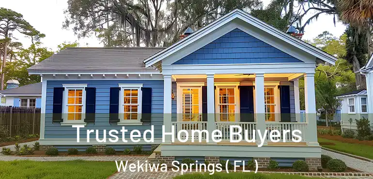  Trusted Home Buyers Wekiwa Springs ( FL )