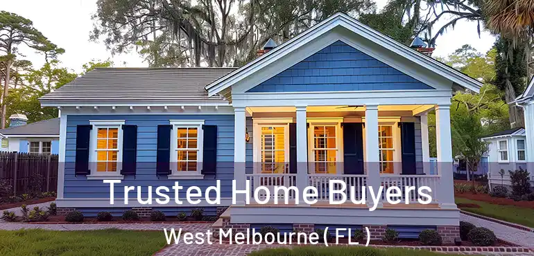  Trusted Home Buyers West Melbourne ( FL )