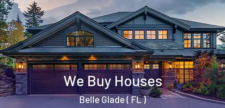  We Buy Houses Belle Glade ( FL )