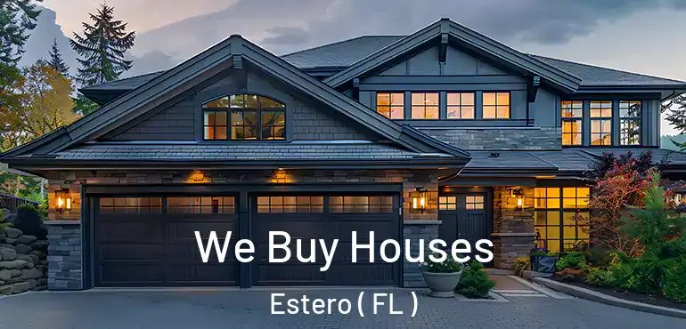  We Buy Houses Estero ( FL )