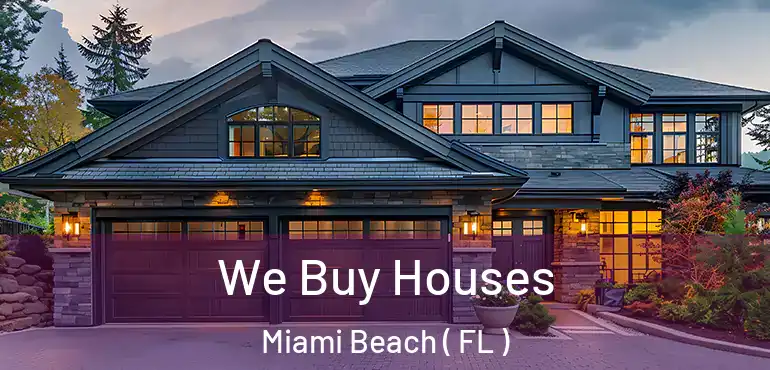  We Buy Houses Miami Beach ( FL )