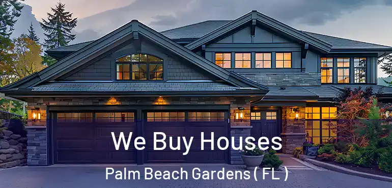  We Buy Houses Palm Beach Gardens ( FL )