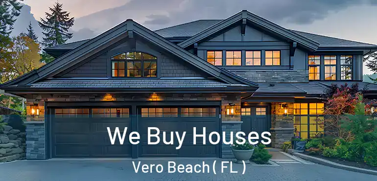  We Buy Houses Vero Beach ( FL )