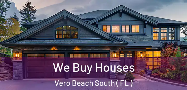  We Buy Houses Vero Beach South ( FL )
