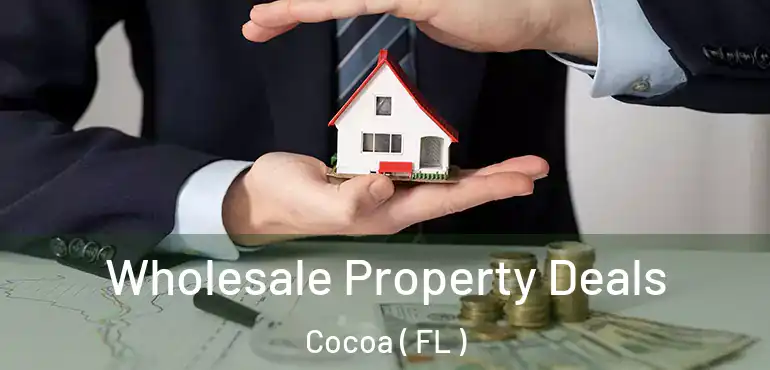  Wholesale Property Deals Cocoa ( FL )