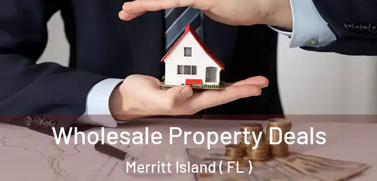  Wholesale Property Deals Merritt Island ( FL )