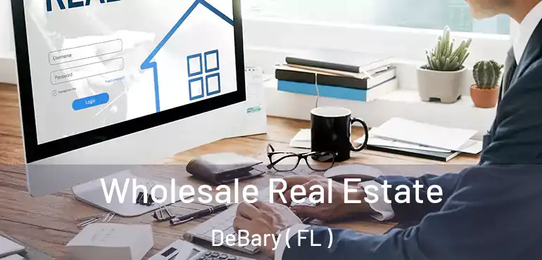  Wholesale Real Estate DeBary ( FL )