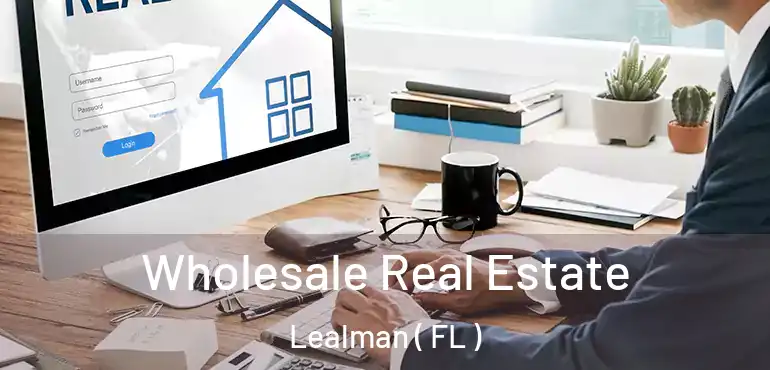  Wholesale Real Estate Lealman ( FL )