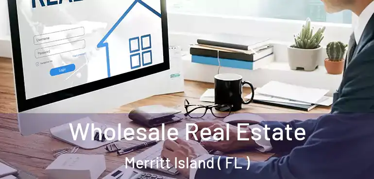  Wholesale Real Estate Merritt Island ( FL )