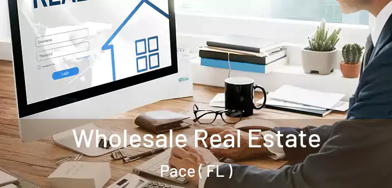  Wholesale Real Estate Pace ( FL )