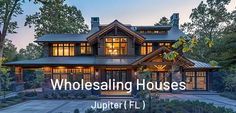  Wholesaling Houses Jupiter ( FL )