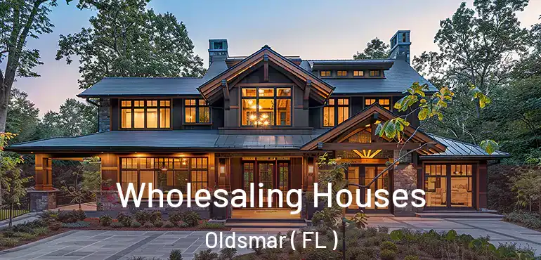  Wholesaling Houses Oldsmar ( FL )