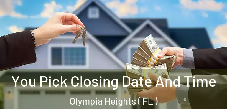 You Pick Closing Date And Time Olympia Heights ( FL )