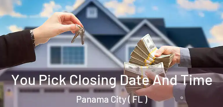  You Pick Closing Date And Time Panama City ( FL )